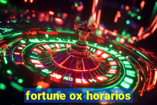 fortune ox horarios