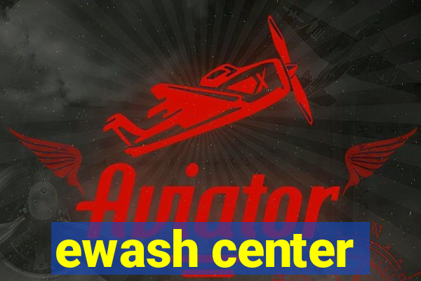 ewash center