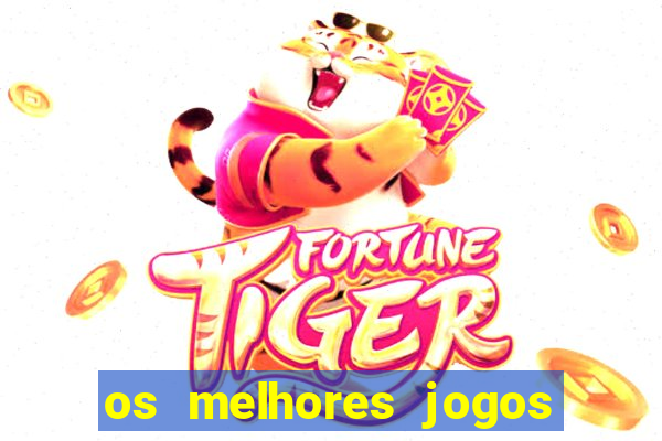 os melhores jogos de aposta