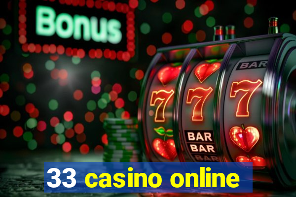 33 casino online