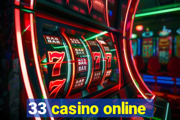 33 casino online