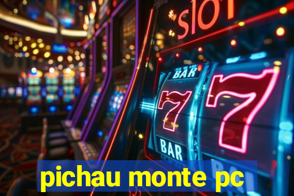 pichau monte pc