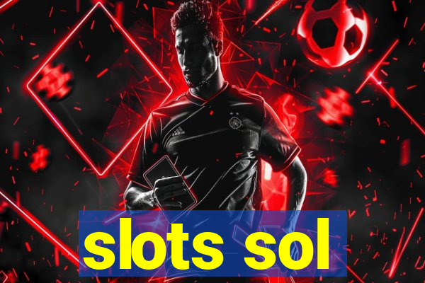 slots sol