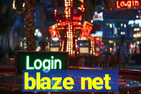 blaze net