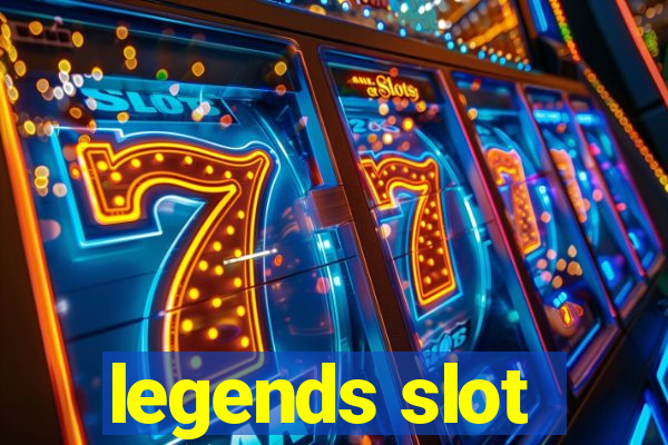 legends slot