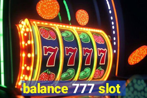 balance 777 slot