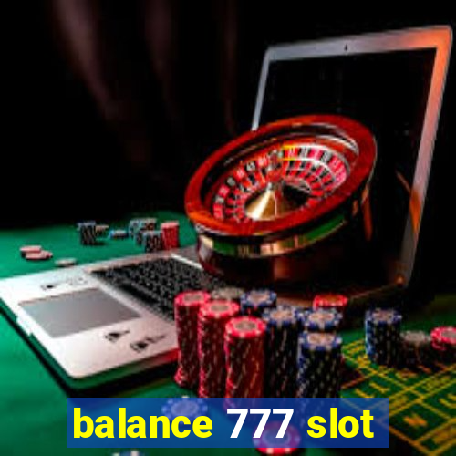 balance 777 slot