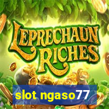 slot ngaso77