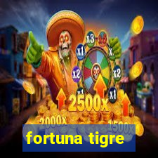 fortuna tigre