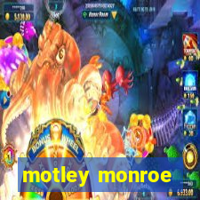 motley monroe