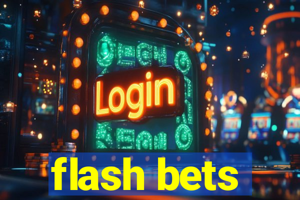 flash bets