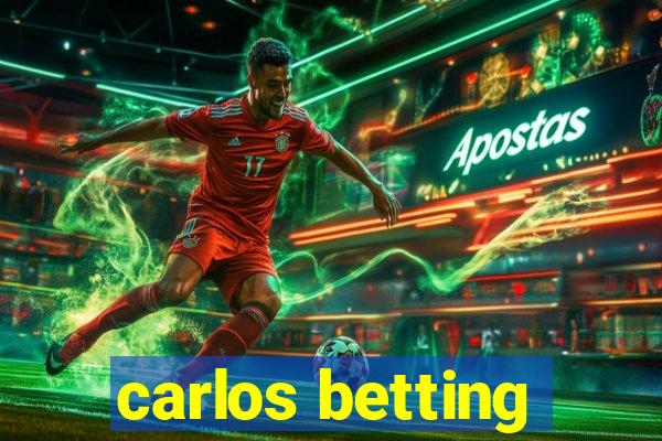 carlos betting