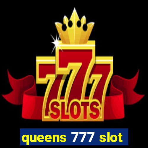 queens 777 slot