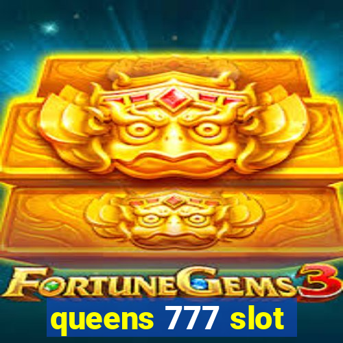 queens 777 slot