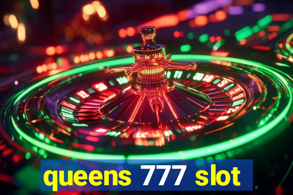 queens 777 slot