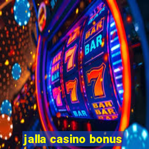 jalla casino bonus