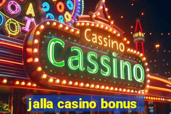 jalla casino bonus