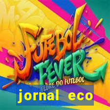 jornal eco paramirim hoje