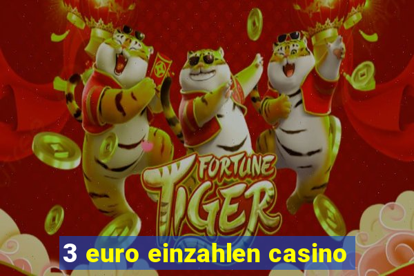 3 euro einzahlen casino