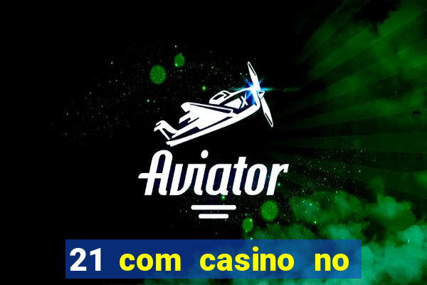 21 com casino no deposit bonus