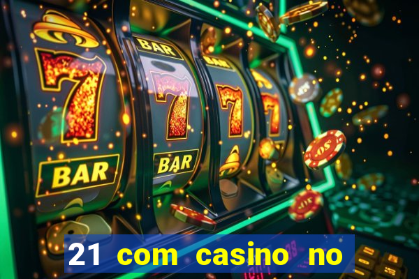 21 com casino no deposit bonus