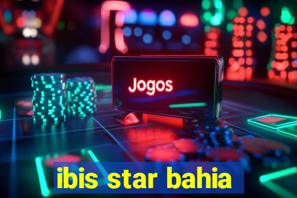 ibis star bahia