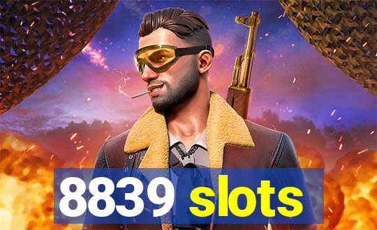 8839 slots