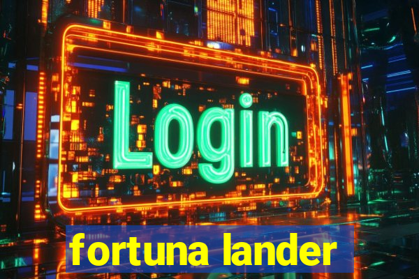 fortuna lander