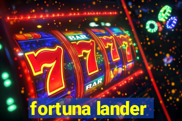 fortuna lander