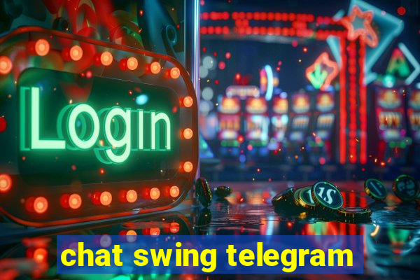 chat swing telegram