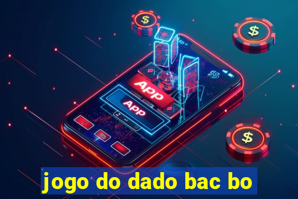 jogo do dado bac bo