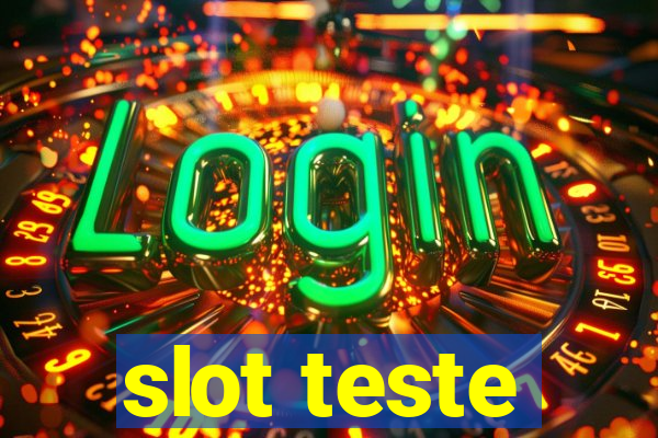 slot teste