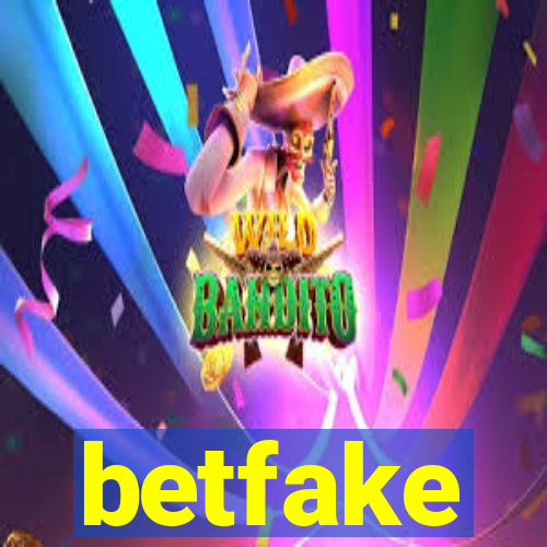 betfake