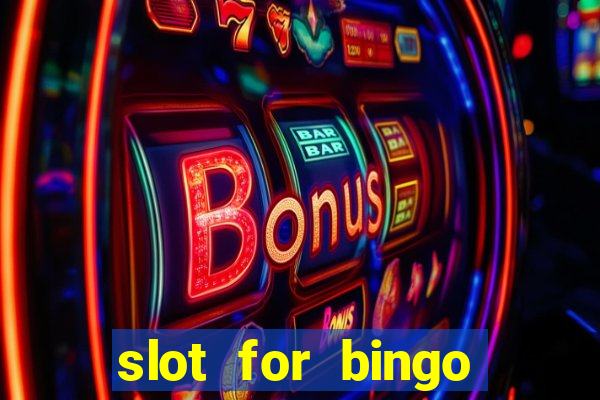 slot for bingo paga mesmo