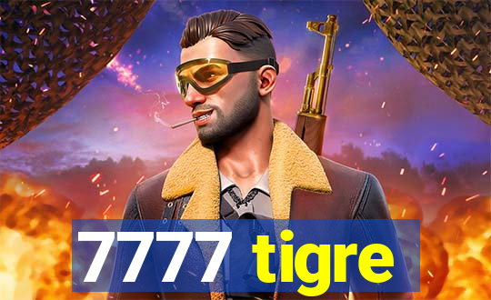 7777 tigre