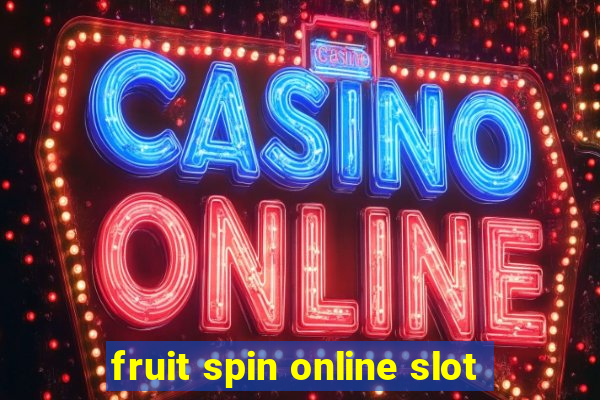 fruit spin online slot