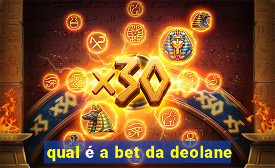 qual é a bet da deolane