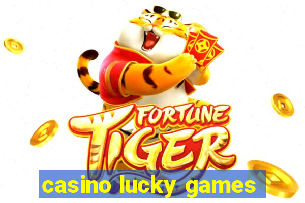 casino lucky games