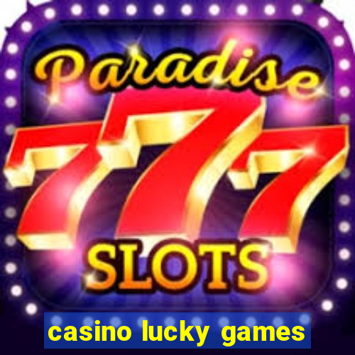 casino lucky games