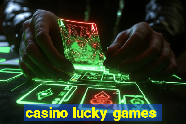 casino lucky games