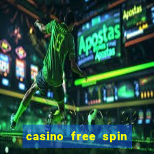 casino free spin no deposit bonus