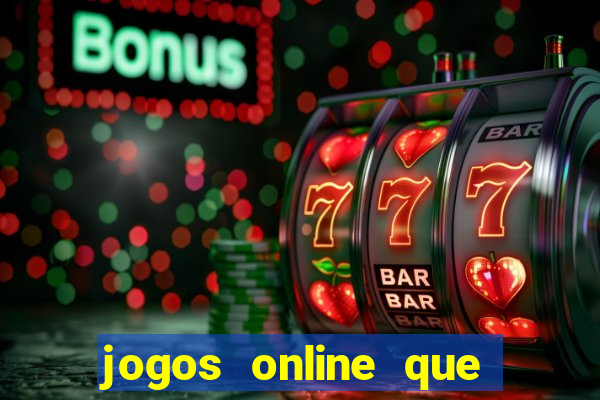 jogos online que da pra ganhar dinheiro