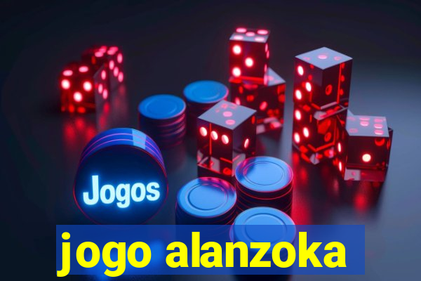 jogo alanzoka