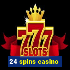 24 spins casino