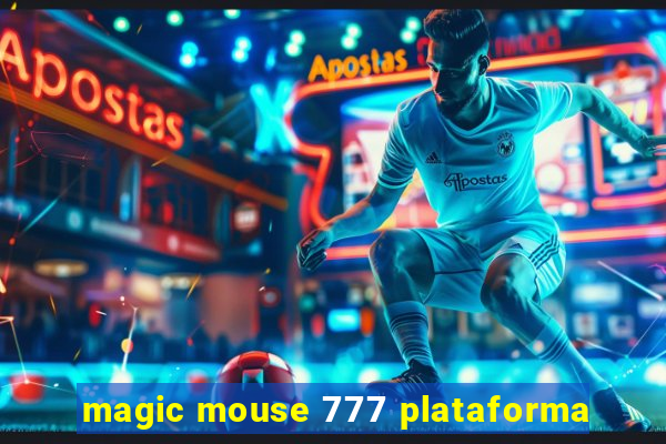 magic mouse 777 plataforma