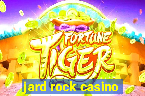 jard rock casino