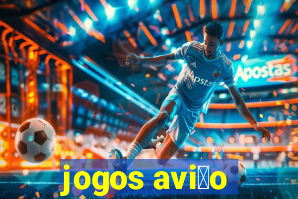 jogos avi茫o