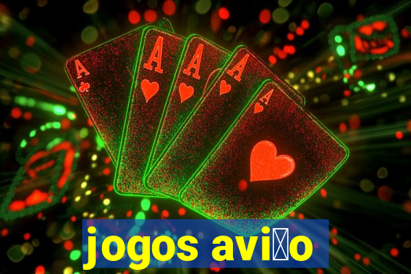 jogos avi茫o