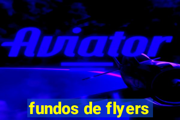 fundos de flyers