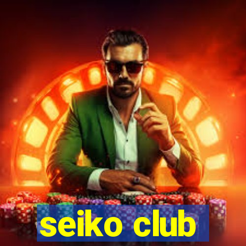 seiko club